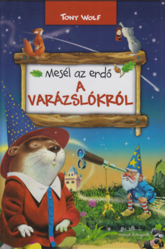 Tony Wolf - Mesl az erd - A varzslkrl