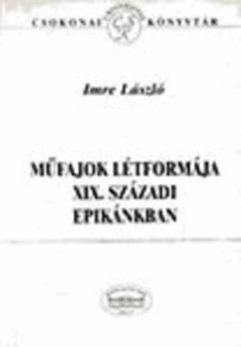 Imre Lszl - Mfajok ltformja XIX. szzadi epiknkban
