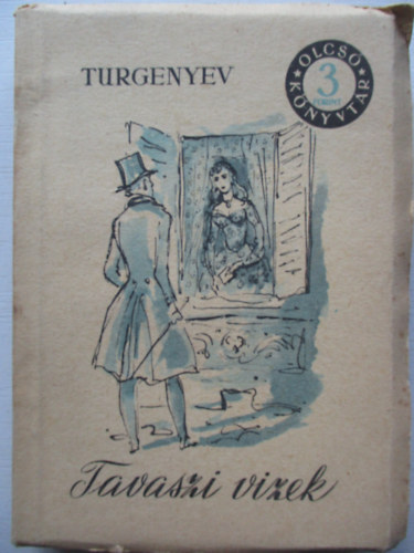 Ivan Turgenyev - Tavaszi vizek (Olcsó könyvtár)