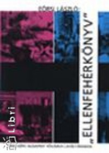 Ersi Lszl - 'Ellenfehrknyv' - 1956 kpei Budapest fvros levltrban
