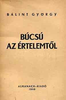 Bálint György - Búcsú az értelemtől