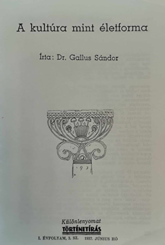 Dr. Gallus S�ndor - A kult�ra mint �letforma