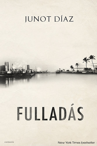 Junot D�az - Fullad�s