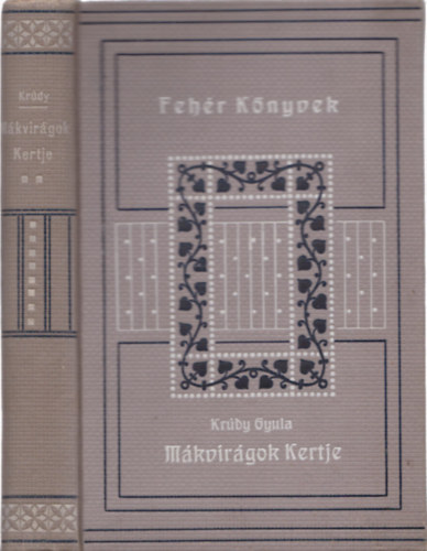 Kr�dy Gyula - M�kvir�gok Kertje