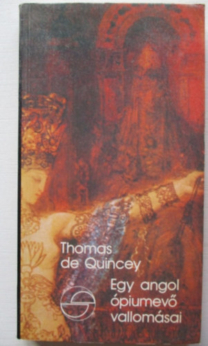 Thomas De Quincey - Egy angol piumev vallomsai