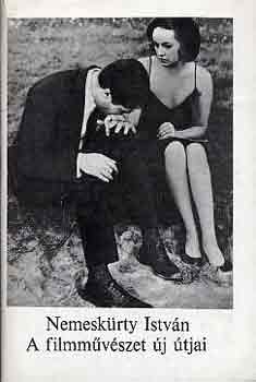 Nemesk�rty Istv�n - A filmm�v�szet �j �tjai