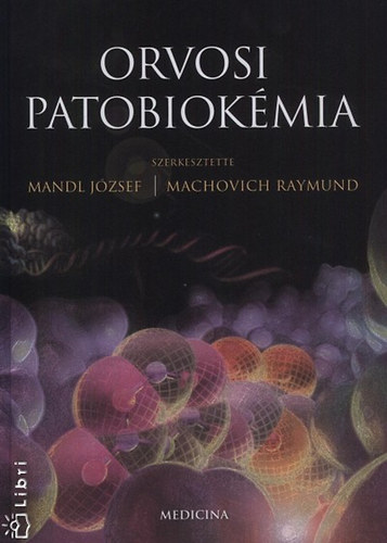 Mandl Machovich Raymund - Orvosi patobiok�mia