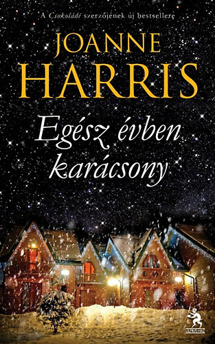 Joanne Harris - Egész évben karácsony