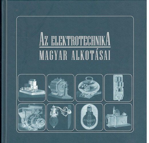 Sitkei Gyula - Az elektrotechnika magyar alkot�sai