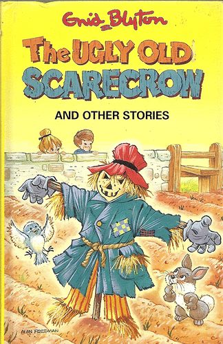 Enid Blyton - The Ugly Old Scarecrow and Other Stories