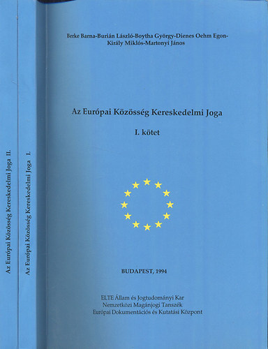 Berke-Burin-Boytha-Dienes - Az Eurpai Kzssg kereskedelmi joga I-II.