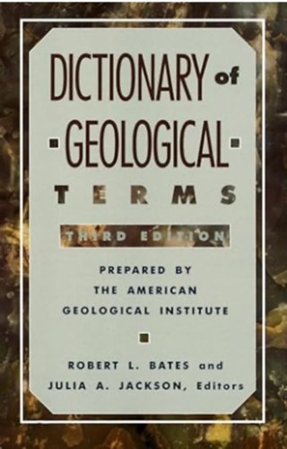 Julia A. Jackson Robert L. Bates - Dictionary of Geological Terms: Third Edition