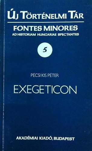 Pcsi Kis Pter - Exegeticon