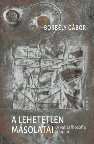 Borbély Gábor - A lehetetlen másolatai