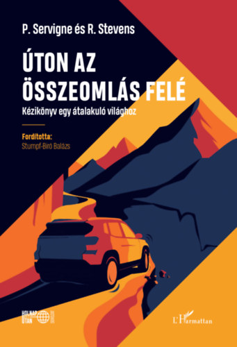 Raphael Stevens Pablo Servigne - �ton az �sszeoml�s fel�