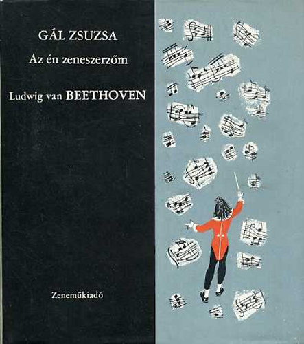 Gl Zsuzsa - Az n zeneszerzm Ludwig van Beethoven