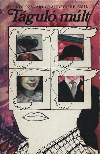 Kolozsv�ri Grandpierre Emil - T�gul� m�lt
