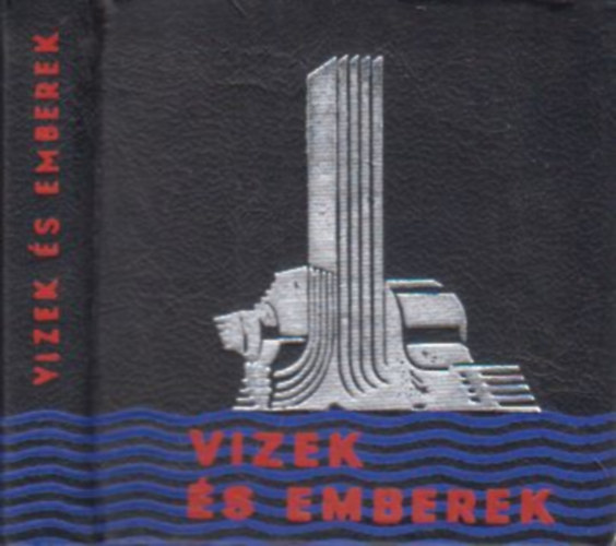 Sz. Simon Istv�n - Vizek �s emberek (minik�nyv)- Antol�gia a szegedi nagy �rvizekr�l