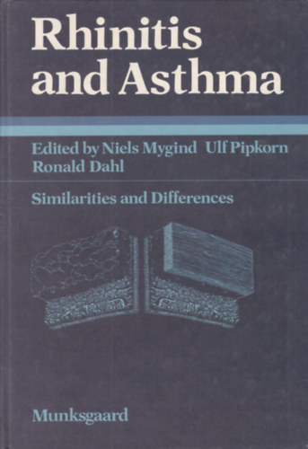 Niels Mygind - Ulf Pipkorn - Ronald Dahl - Rhinitis and Asthma (Orrny�lkah�rtya-gyullad�s �s asztma - angol nyelv�)