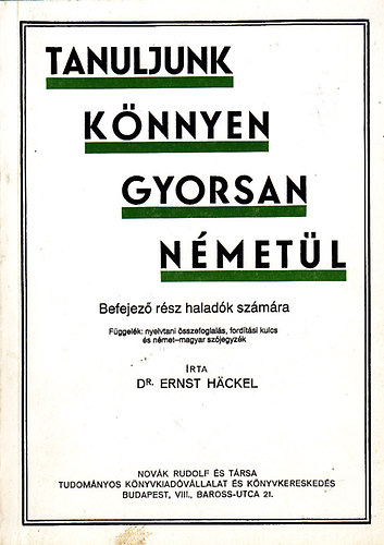 Ernst Dr. H�ckel - Tanuljunk k�nnyen, gyorsan n�met�l (Befejez� r�sz halad�k sz�m�ra)