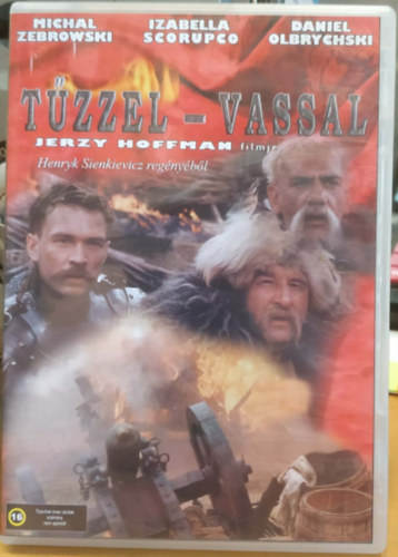 Izabella Scorupco - Tűzzel-vassal - Henryk Sienkievicz regényéből (1 DVD)(Fesztiváliroda Kft)