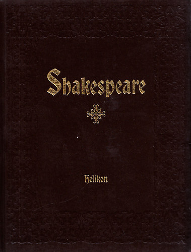 William Shakespeare - Shakespeare �sszes m�vei /d�szkiad�s/