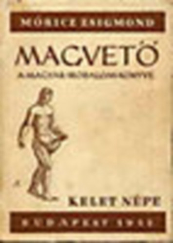 Mricz Zsigmond gyjtemnye - Magvet: A magyar irodalom l knyve (reprint)