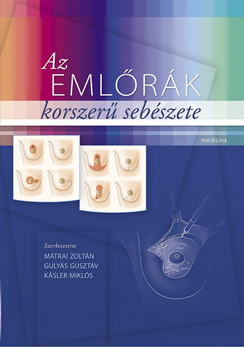 Mtrai Z. - Gulys G. - Ksler M. - Az emlrk korszer sebszete