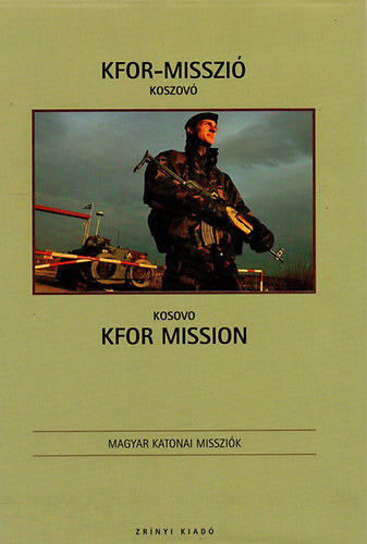 KFOR-Misszi, Koszov (Magyar Katonai Misszik)