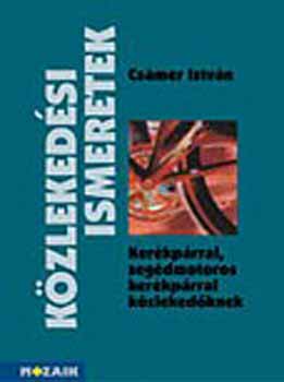 Csmer Istvn - Kzlekedsi ismeretek tanknyv