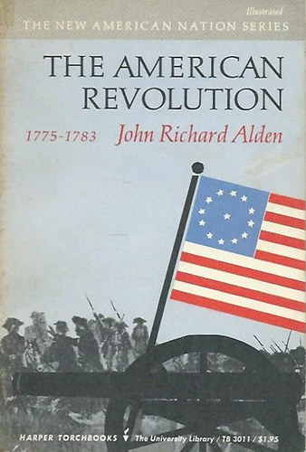 John Richard Alden - The American Revolution 1775-1783