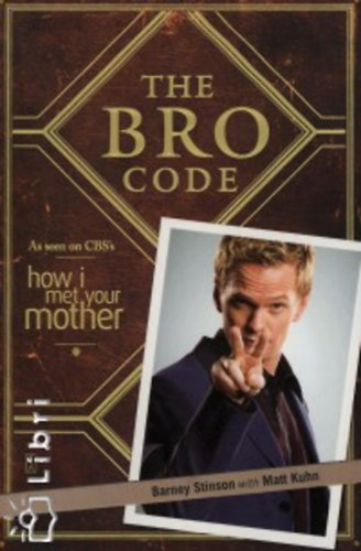 Matt Kuhn Barney Stinson - The Bro Code