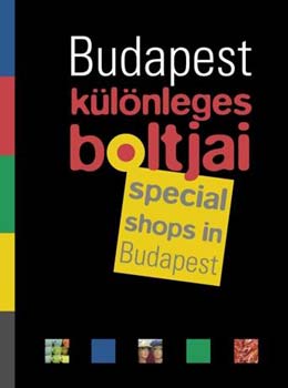 Borús Judit - Budapest különleges boltjai