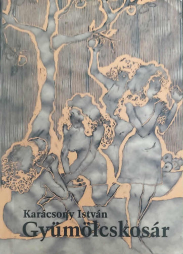 Kar�csony Istv�n - Gy�m�lcskos�r - al��rt, sz�mozott