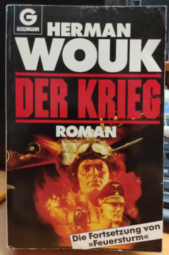 Herman Wouk - Der Krieg. Von Pearl Harbour bis zur Wende an der Ostfront