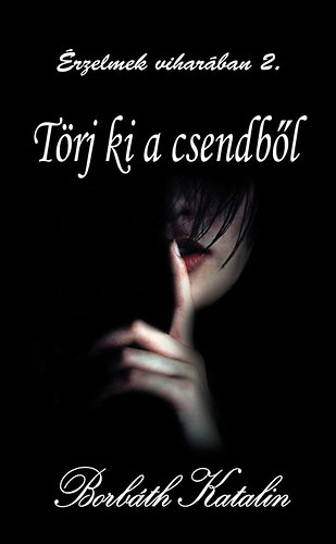 Borbth Katalin - Trj ki a csendbl