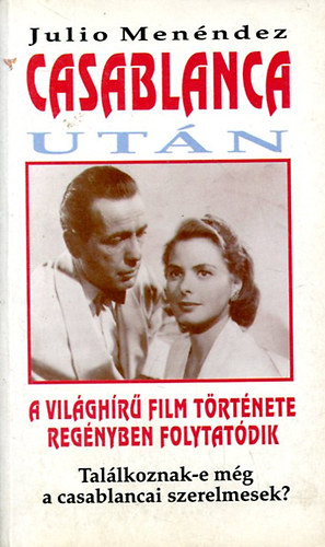 Julio Men�ndez - Casablanca ut�n TAL�LKOZNAK-E M�G A CASABLANCAI SZERELMESEK?