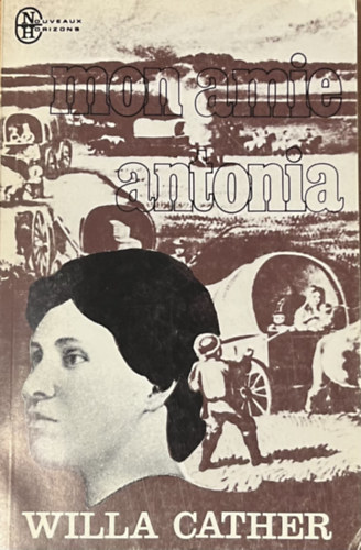 Willa Cather - Mon amie Antonia