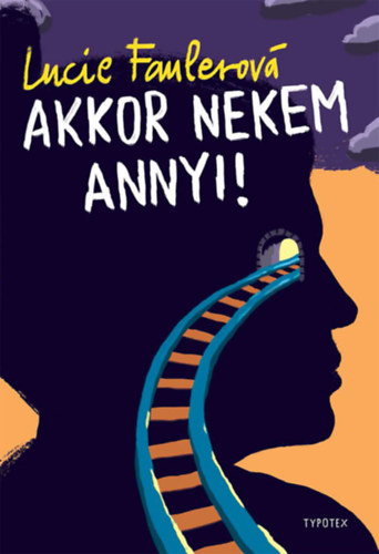 Lucie Faulerov� - Akkor nekem annyi!