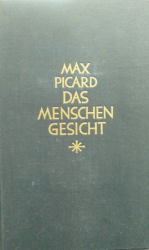 Max Picard - Das Menschengesicht