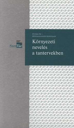 Martha C. Monroe; David Cappaert - A krnyezeti nevels a tantervekben