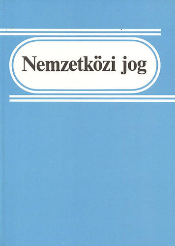 Haraszti- Herczegh- Nagy - Nemzetközi jog