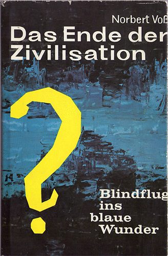 Norbert Vo� - Das Ende der Zivilisation