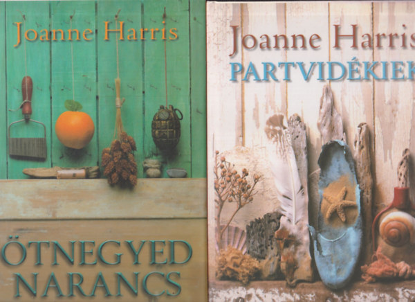 Joanne Harris - Partvidkiek + tnegyed narancs (kt m)