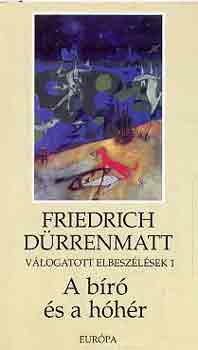 Friedrich Drrenmatt - A br s a hhr (Vlogatott elbeszlsek 1.)