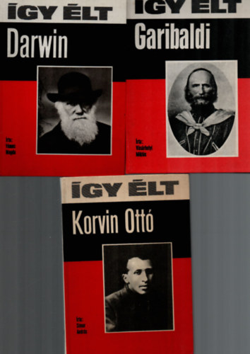 Vsrhelyi Mikls, Simor Andrs Vmos Magda - 3 db gy lt sorozat ktet: gy lt Darwin - gy lt Garibaldi - gy lt Korvin Ott