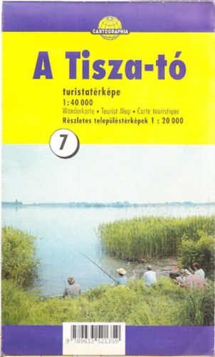 A Tisza-t� turistat�rk�pe 1:40 000 (R�szletes telep�l�st�rk�pekkel 1:20 000)