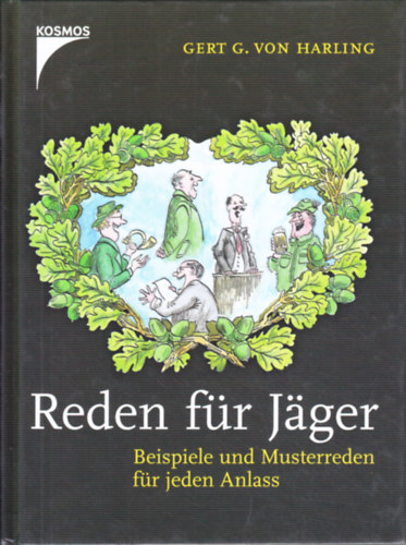 Gert G. von Harling - Reden f�r J�ger. Beispiele und Musterreden f�r jeden Anlass