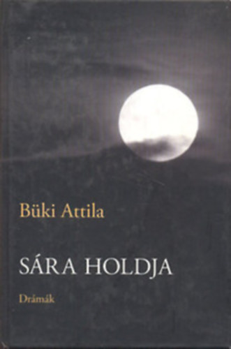 Bki Attila - Sra holdja (drmk)