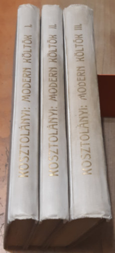 Kosztolányi Dezső - Modern költők I-III. (Tetemesen bővített 2. kiadás)